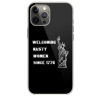 Nasty Women Welcoming nasty women since1776 iPhone 12 Case iPhone 12 Pro Case iPhone 12 Mini iPhone 12 Pro Max Case