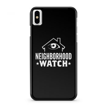 Neighborhood Watch iPhone X Case iPhone XS Case iPhone XR Case iPhone XS Max Case