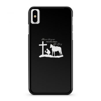 Never Let Your Praying Knees iPhone X Case iPhone XS Case iPhone XR Case iPhone XS Max Case
