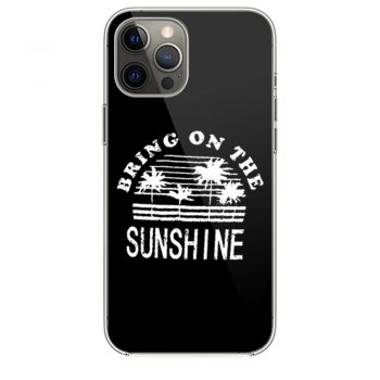 Nlife Bring On The Sunshine iPhone 12 Case iPhone 12 Pro Case iPhone 12 Mini iPhone 12 Pro Max Case