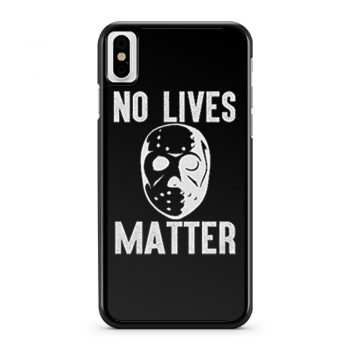No Lives Matter Jason Hockey Mask iPhone X Case iPhone XS Case iPhone XR Case iPhone XS Max Case