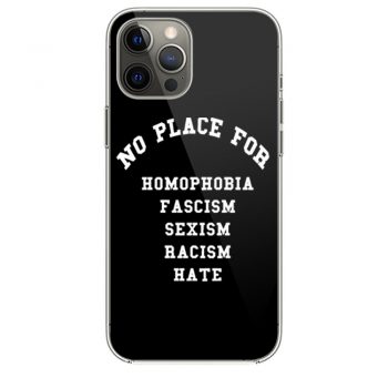 No Place for Sexism Racism iPhone 12 Case iPhone 12 Pro Case iPhone 12 Mini iPhone 12 Pro Max Case