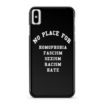 No Place for Sexism Racism iPhone X Case iPhone XS Case iPhone XR Case iPhone XS Max Case