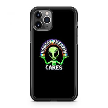 Nobody Freakin Green Alien iPhone 11 Case iPhone 11 Pro Case iPhone 11 Pro Max Case