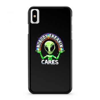 Nobody Freakin Green Alien iPhone X Case iPhone XS Case iPhone XR Case iPhone XS Max Case