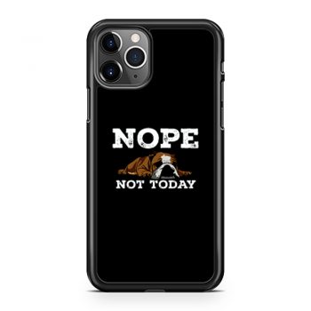 Nope Not Today Funny Cute Bulldog Vintage iPhone 11 Case iPhone 11 Pro Case iPhone 11 Pro Max Case