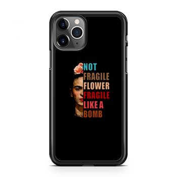 Not Fragile Like A Flower iPhone 11 Case iPhone 11 Pro Case iPhone 11 Pro Max Case