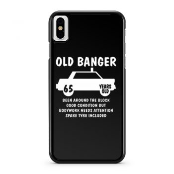 Old Banger Years Old iPhone X Case iPhone XS Case iPhone XR Case iPhone XS Max Case