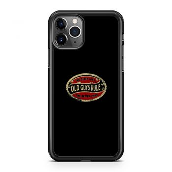 Old Guys Rule iPhone 11 Case iPhone 11 Pro Case iPhone 11 Pro Max Case