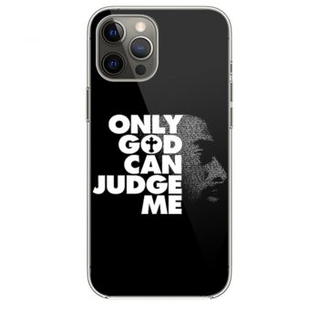 Only God Can Judge Me 2Pac Hip Hop iPhone 12 Case iPhone 12 Pro Case iPhone 12 Mini iPhone 12 Pro Max Case