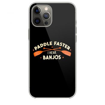 Paddle Faster I Hear Banjos iPhone 12 Case iPhone 12 Pro Case iPhone 12 Mini iPhone 12 Pro Max Case