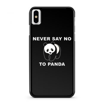 Panda Bear Animal Save Animals Rescue Never Say No To Panda iPhone X Case iPhone XS Case iPhone XR Case iPhone XS Max Case