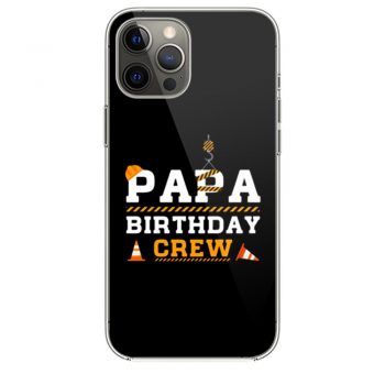 Papa Birthday Crew Construction Birthday Party iPhone 12 Case iPhone 12 Pro Case iPhone 12 Mini iPhone 12 Pro Max Case