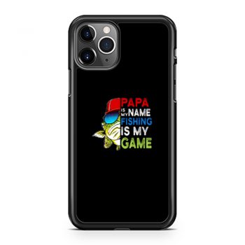 Papa Is My Name Fishing Is My Game iPhone 11 Case iPhone 11 Pro Case iPhone 11 Pro Max Case