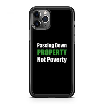Passing Down Property Not Poverty Real Estate Investor Landlord Investing Best iPhone 11 Case iPhone 11 Pro Case iPhone 11 Pro Max Case