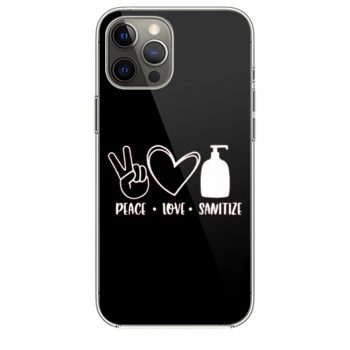 Peace Love Sanitize iPhone 12 Case iPhone 12 Pro Case iPhone 12 Mini iPhone 12 Pro Max Case