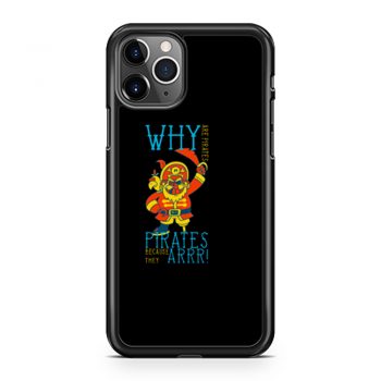 Pirate Jumper Robbers Pirates Because The ARRR iPhone 11 Case iPhone 11 Pro Case iPhone 11 Pro Max Case