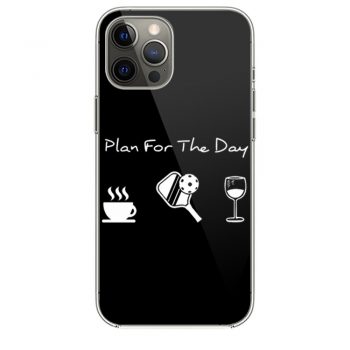 Plan For The Day Coffee Pickleball Beer iPhone 12 Case iPhone 12 Pro Case iPhone 12 Mini iPhone 12 Pro Max Case