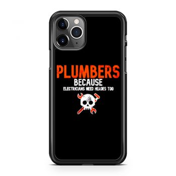 Plumbers Because Electricians Heroes Too Funny iPhone 11 Case iPhone 11 Pro Case iPhone 11 Pro Max Case