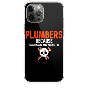 Plumbers Because Electricians Heroes Too Funny iPhone 12 Case iPhone 12 Pro Case iPhone 12 Mini iPhone 12 Pro Max Case