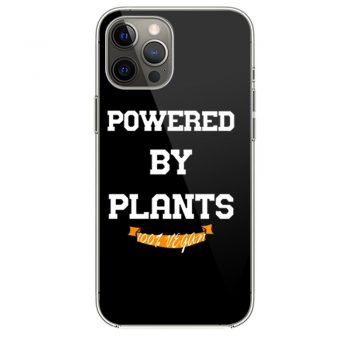 Powered By Plants Vegetarian Vegan Healthy Gym iPhone 12 Case iPhone 12 Pro Case iPhone 12 Mini iPhone 12 Pro Max Case