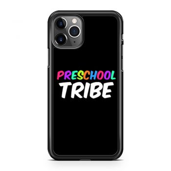 Preschool Tribe iPhone 11 Case iPhone 11 Pro Case iPhone 11 Pro Max Case