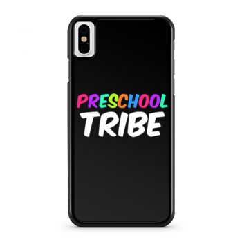 Preschool Tribe iPhone X Case iPhone XS Case iPhone XR Case iPhone XS Max Case