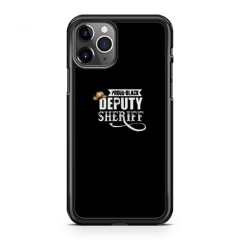 Proud Black Deputy Sheriff iPhone 11 Case iPhone 11 Pro Case iPhone 11 Pro Max Case