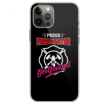 Proud Firefighter Girlfriend Firefighter Family Apparel iPhone 12 Case iPhone 12 Pro Case iPhone 12 Mini iPhone 12 Pro Max Case