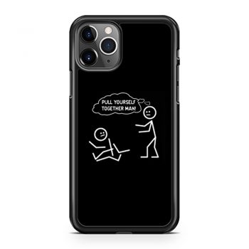 Pull Yourself Together iPhone 11 Case iPhone 11 Pro Case iPhone 11 Pro Max Case