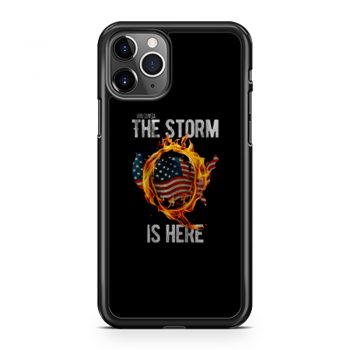 Qanon Wwg1wga Q Anon The Storm Is Here Patriotic iPhone 11 Case iPhone 11 Pro Case iPhone 11 Pro Max Case