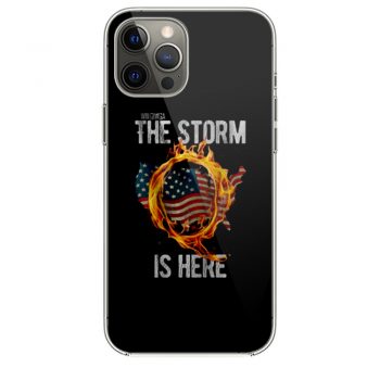 Qanon Wwg1wga Q Anon The Storm Is Here Patriotic iPhone 12 Case iPhone 12 Pro Case iPhone 12 Mini iPhone 12 Pro Max Case