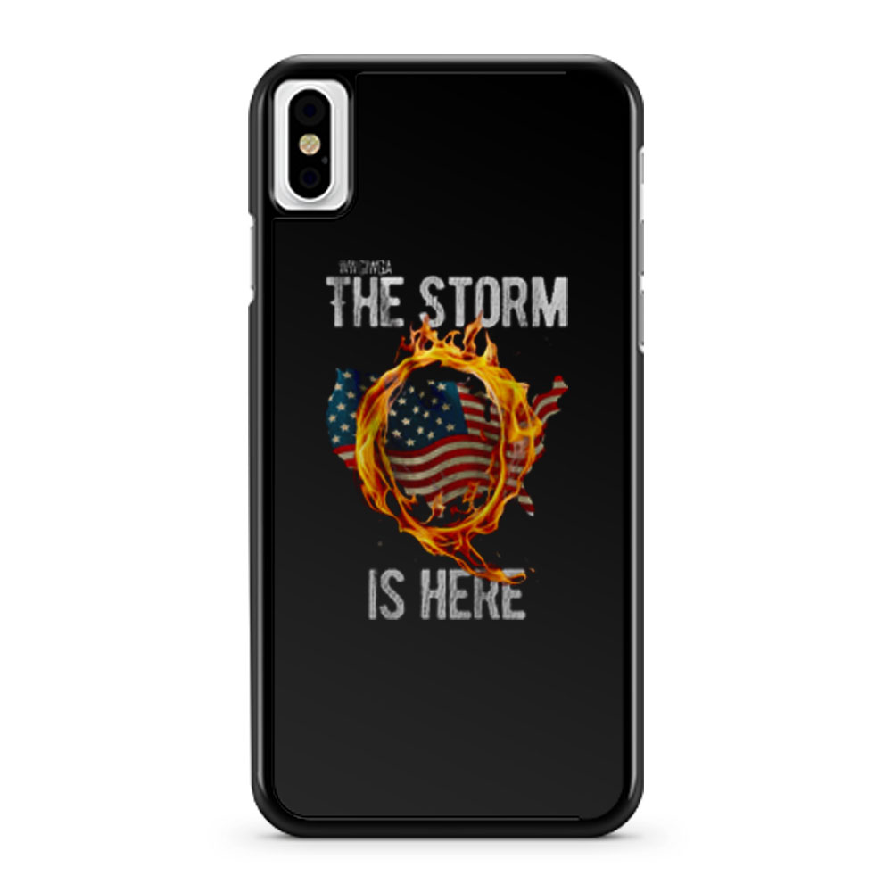 Qanon Wwg1wga Q Anon The Storm Is Here Patriotic iPhone X Case iPhone XS Case iPhone XR Case iPhone XS Max Case