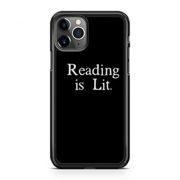 Reading is Lit iPhone 11 Case iPhone 11 Pro Case iPhone 11 Pro Max Case