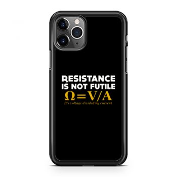 Resistance Is Not Futile iPhone 11 Case iPhone 11 Pro Case iPhone 11 Pro Max Case