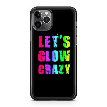 Retro Colorful Party Outfit Lets Glow Crazy iPhone 11 Case iPhone 11 Pro Case iPhone 11 Pro Max Case