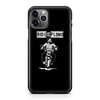 Ride or Plomo iPhone 11 Case iPhone 11 Pro Case iPhone 11 Pro Max Case