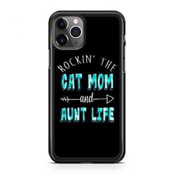 Rockin The Cat Mom and Aunt Life iPhone 11 Case iPhone 11 Pro Case iPhone 11 Pro Max Case