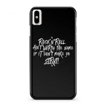 RocknRoll aint worth the name if it dont make ya strut iPhone X Case iPhone XS Case iPhone XR Case iPhone XS Max Case
