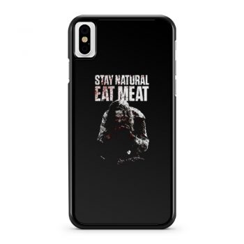 STAY NATURAL EAT MEAT iPhone X Case iPhone XS Case iPhone XR Case iPhone XS Max Case