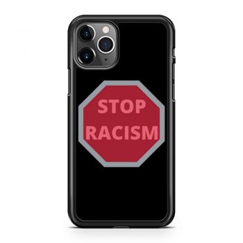 STOP RACISM Awareness iPhone 11 Case iPhone 11 Pro Case iPhone 11 Pro Max Case