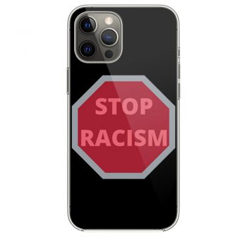 STOP RACISM Awareness iPhone 12 Case iPhone 12 Pro Case iPhone 12 Mini iPhone 12 Pro Max Case