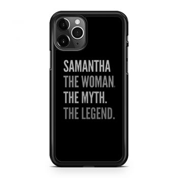 Samantha The Woman The Myth The Legend iPhone 11 Case iPhone 11 Pro Case iPhone 11 Pro Max Case
