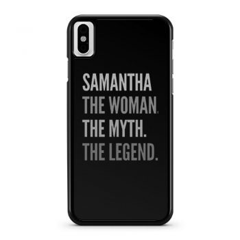 Samantha The Woman The Myth The Legend iPhone X Case iPhone XS Case iPhone XR Case iPhone XS Max Case