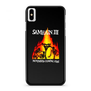 Samhain III November Coming Fire iPhone X Case iPhone XS Case iPhone XR Case iPhone XS Max Case
