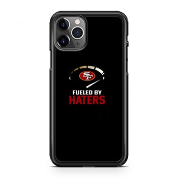 San Francisco 49ers Fueled By Haters iPhone 11 Case iPhone 11 Pro Case iPhone 11 Pro Max Case