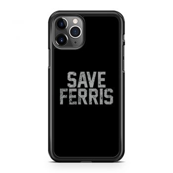 Save Ferris Classic 80s Movie iPhone 11 Case iPhone 11 Pro Case iPhone 11 Pro Max Case