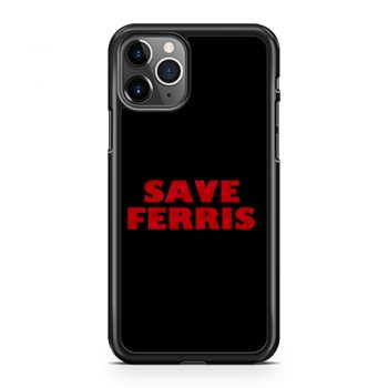 Save Ferris from Ferris Buellers Day Off iPhone 11 Case iPhone 11 Pro Case iPhone 11 Pro Max Case