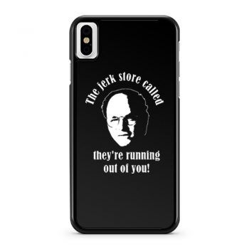 Seinfeld The Jerk Store Funny Seinfeld Quote from George Costanza iPhone X Case iPhone XS Case iPhone XR Case iPhone XS Max Case