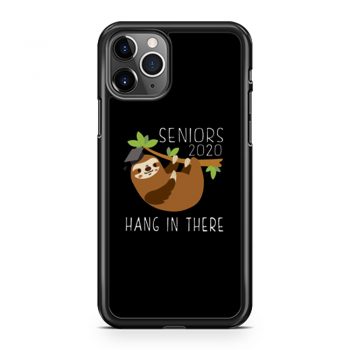 Seniors 2020 Hang in there iPhone 11 Case iPhone 11 Pro Case iPhone 11 Pro Max Case